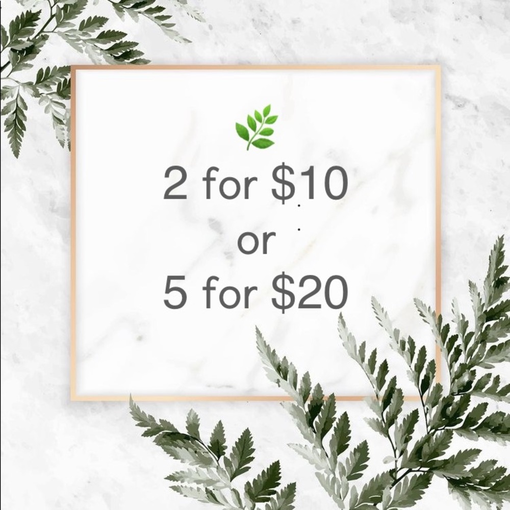 🌿 = {2/$10} or {5/$20}